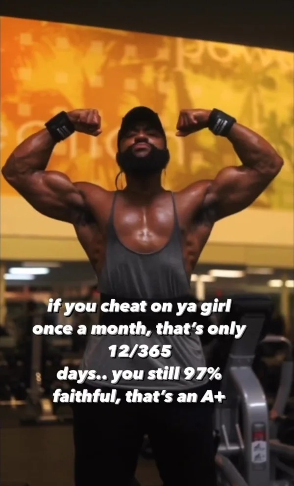 hold up a minute pics - bodybuilder - N if you cheat on ya girl once a month, that's only 12365 days.. you still 97% faithful, that's an A A