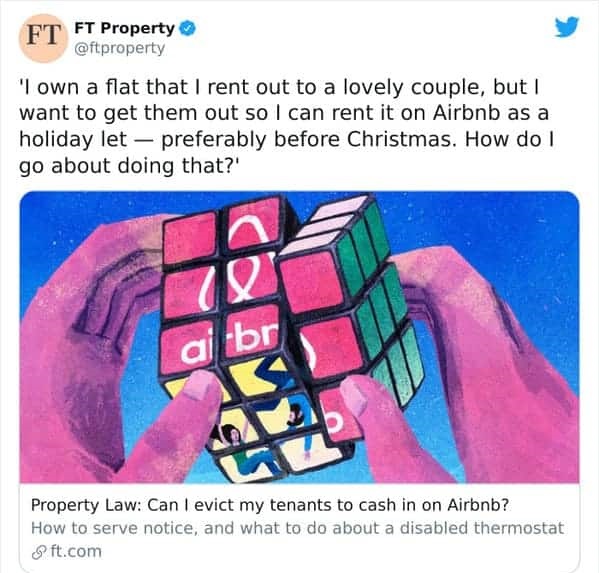 Bad landlords - beco do batman - Ft Ft Property 'I own a flat that I rent out to a lovely couple, but I want to get them out so I can rent it on Airbnb as a holiday let preferably before Christmas. How do I go about doing that?