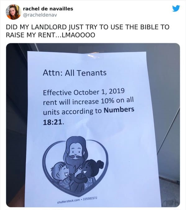 communication - rachel de navailles Did My Landlord Just Try To Use The Bible To Raise My Rent... LMAOO00 Attn All Tenants Effective rent will increase 10% on all units according to Numbers . shutterstock.com. 225581572