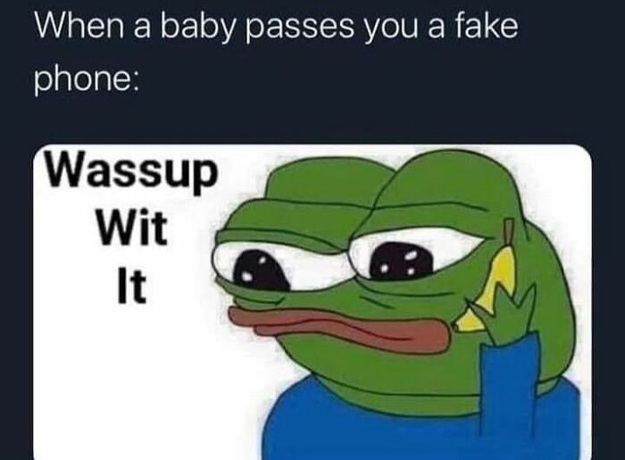 relatable memes - cartoon - When a baby passes you a fake phone Wassup Wit It