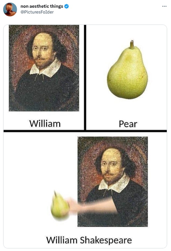 funny tweets - fruit - non aesthetic things William Pear William Shakespeare ww.