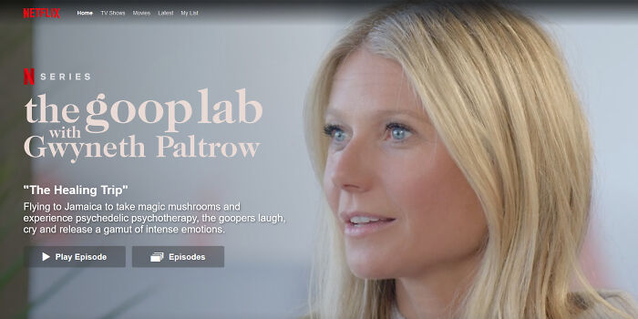 companies using scummy tactics - blond - Netflix Home Tv Shows Movies Latest My List Series the goop lab with Gwyneth Paltrow "The Healing Trip" Flying to Jamaica to take magic mushrooms and experience psychedelic psychotherapy, the goopers laugh, cry and