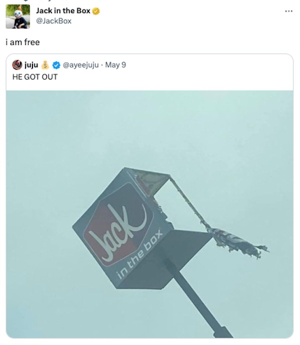 funny tweets - jack in the box - Jack in the Box i am free juju He Got Out May 9 Jack in the box
