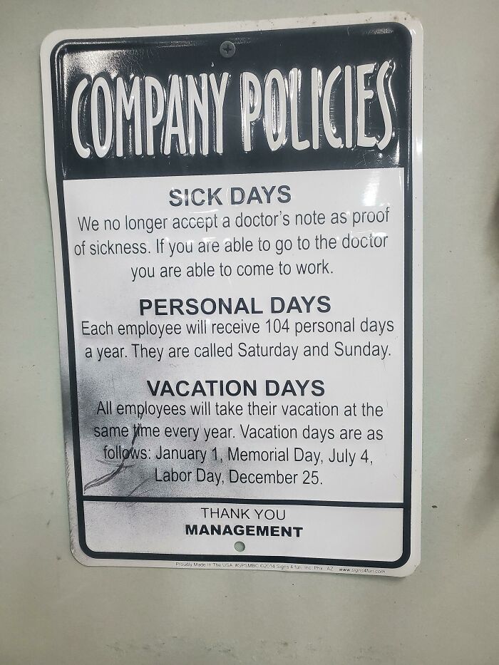 notes written by bad bosses - mental health time off work text - Company Policies Sick Days We no longer accept a doctor's note as proof of sickness. If you are able to go to the doctor you are able to come to work. Personal Days Each employee will receiv