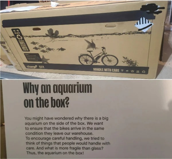 cool pics - Electric bicycle - Hirob 100% Water charge City Why an aquarium on the box? Handle With Caret G You might have wondered why there is a big aquarium on the side of the box. We want to ensure that the bikes arrive in the same condition they leav