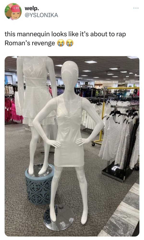 tweets and memes - mannequin - Icon welp. this mannequin looks it's about to rap Roman's revenge ...
