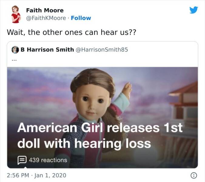 cursed comments - photo caption - Faith Moore Wait, the other ones can hear us?? B Harrison Smith American Girl releases 1st doll with hearing loss 439 reactions