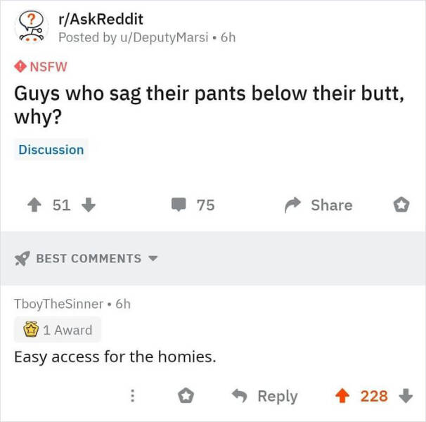 cursed comments - rare cursed comments - rAskReddit Posted by uDeputyMarsi 6h Nsfw Guys who sag their pants below their butt, why? Discussion 51 Best 75 TboyTheSinner 6h 1 Award Easy access for the homies. 228