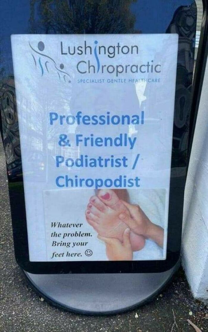 facepalms and fails - Foot - Lushington Chiropractic Specialist Gentle Health Care Professional & Friendly Podiatrist Chiropodist Whatever the problem. Bring your feet here. O