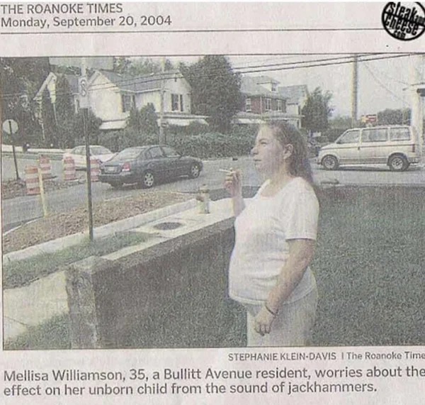 dank memes - smoking jackhammers pregnant - The Roanoke Times Monday, Steak Cheese Stephanie KleinDavis I The Roanoke Time Mellisa Williamson, 35, a Bullitt Avenue resident, worries about the effect on her unborn child from the sound of jackhammers.