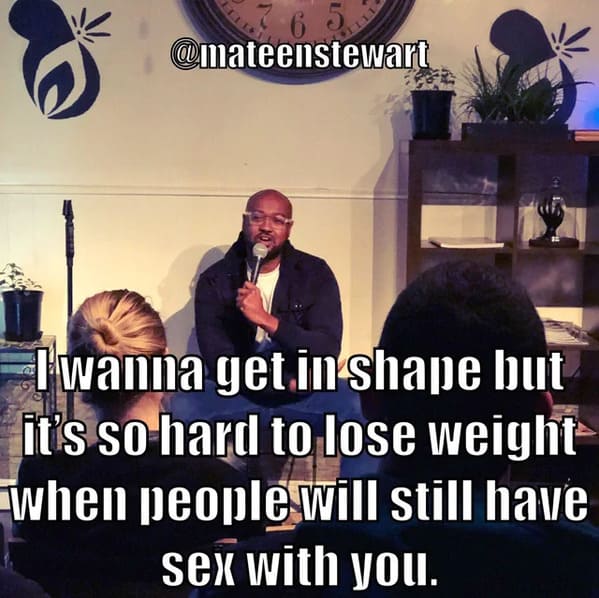 funny jokes from comedians - photo caption - Iwanna get in shape but it's so hard to lose weight when people will still have sex with you.