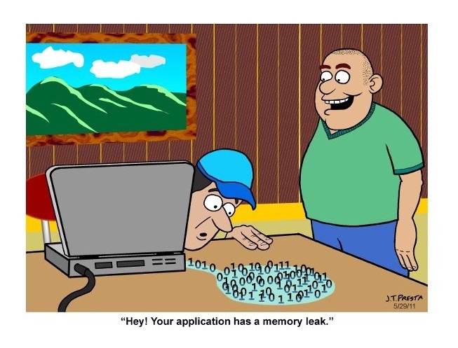 ways people said f you in the work place - memory leaks angular - 1010 0101001111 000 01 bob.. 18,1191 70 1100 0770 118 "Hey! Your application has a memory leak." J.T. Presta 52911