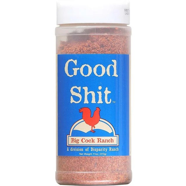 relatabe memes - BBQ Seasoning - Good Shit 1 Tm Big Cock Ranch A division of Disparity Ranch Net Weight 11oz. 313g Best 142