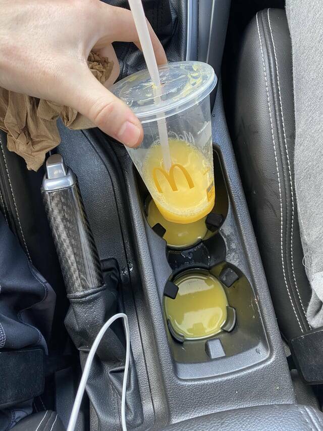 "My McDonalds cup split in half when I put it in the cupholder"