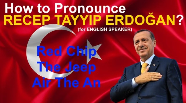 Did you know this is how to pronounce the name of Turkey's President, Recep Tayyip Erdoğan?