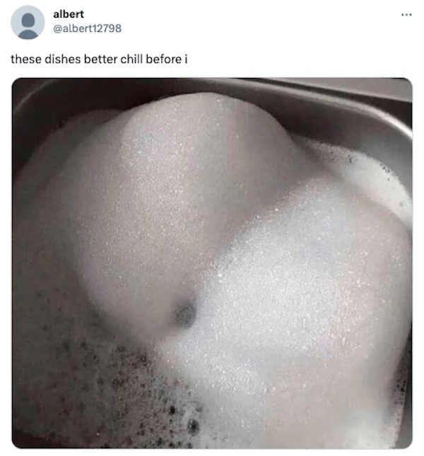 funniest tweets of the week - close up - albert these dishes better chill before i