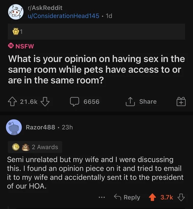 baby pukicho - 1 rAskReddit uConsiderationHead145 1d 18 Nsfw What is your opinion on having sex in the same room while pets have access to or are in the same room? Razor488 23h 6656 1 ... 2 Awards Semi unrelated but my wife and I were discussing this. I f