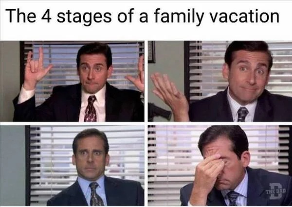 fresh memes - businessperson - The 4 stages of a family vacation The Dad