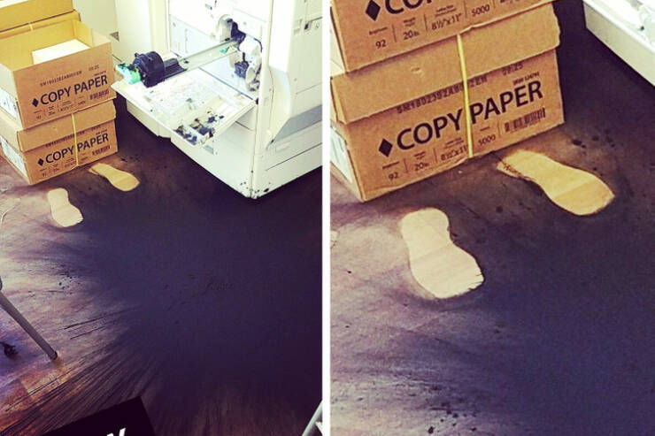 “The one time the toner burst at work while switching it out. You can see where I was at that exact moment.”