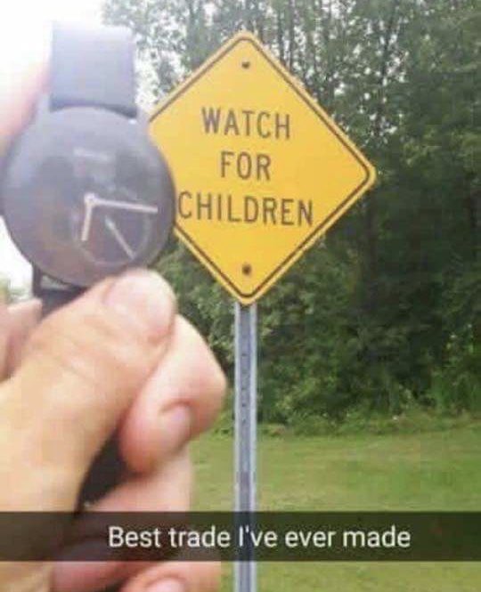watch for children best trade ive ever made - L Watch For Children, Best trade I've ever made