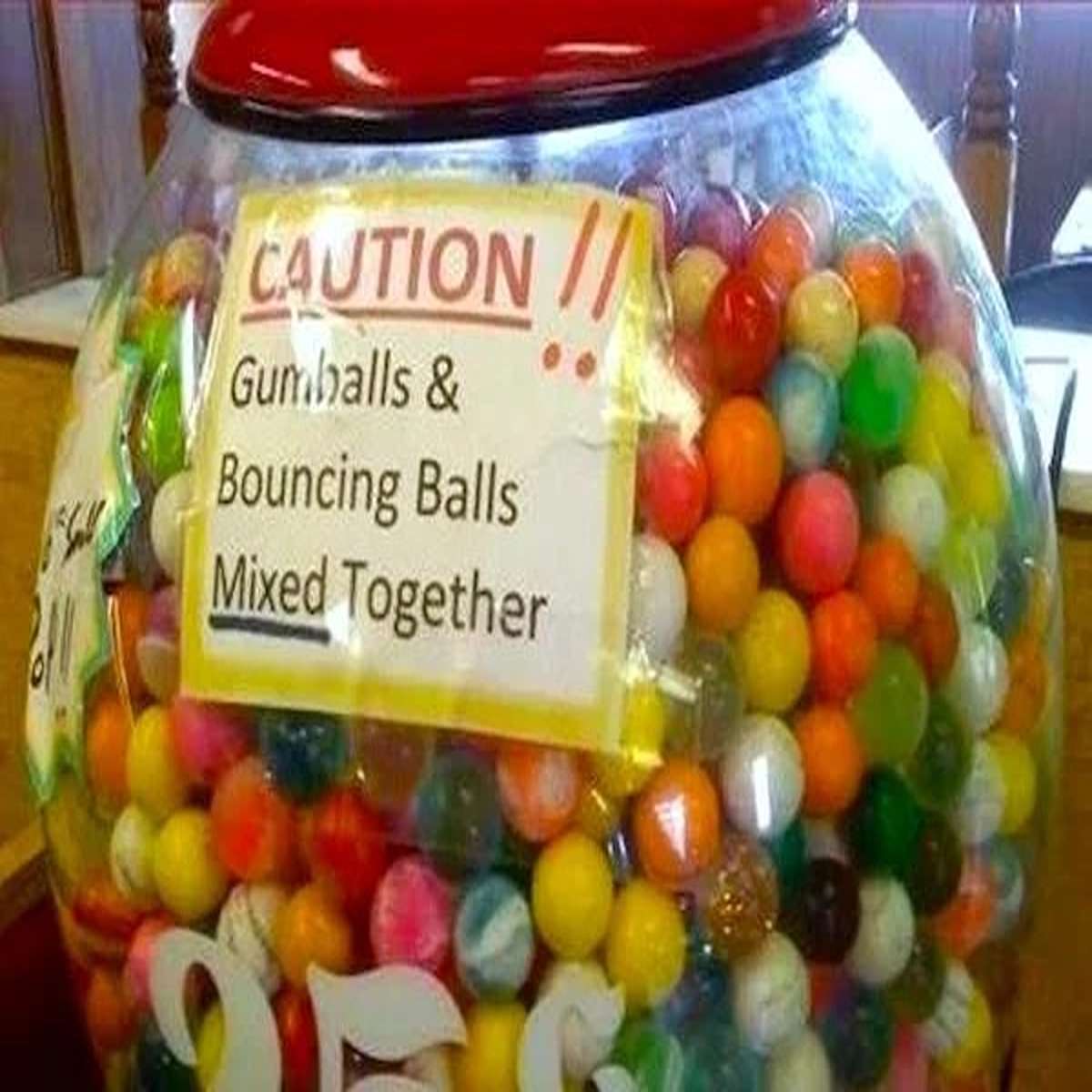 dank memes - r dangerous design - Caution Gumballs & Bouncing Balls Mixed Together