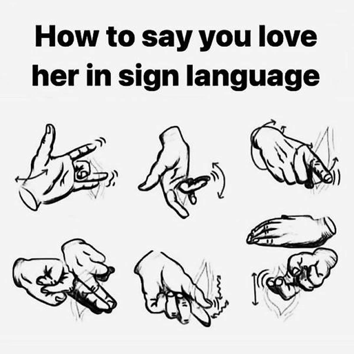 dank memes - say you love her in sign language - How to say you love her in sign language