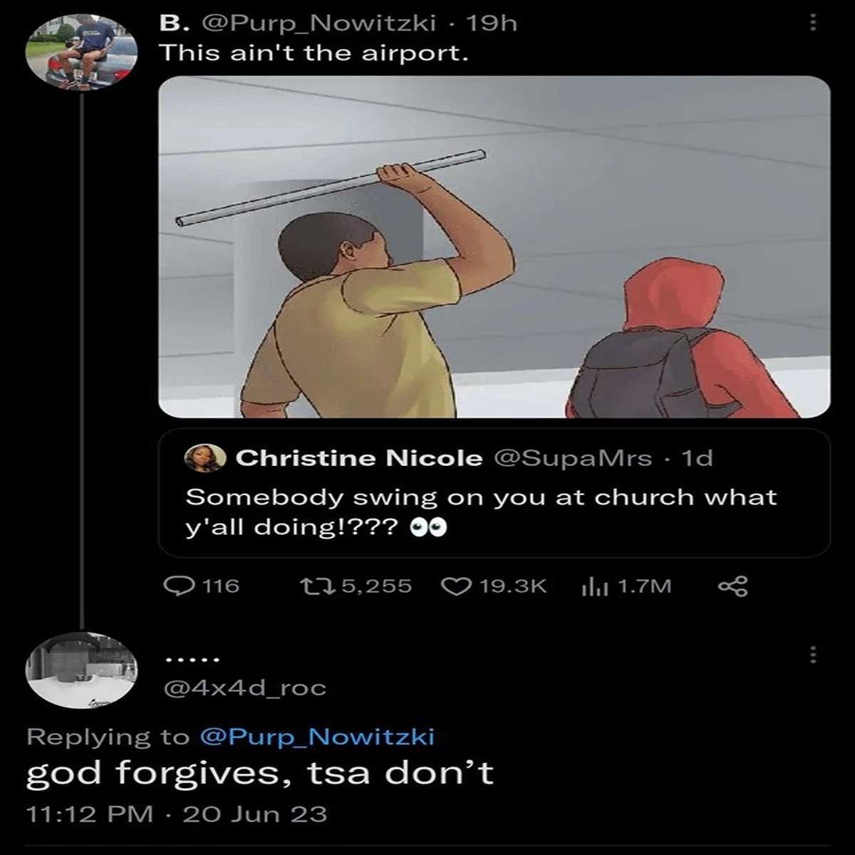 funny tweets and memes - cartoon - B. 19h This ain't the airport. Christine Nicole 1d Somebody swing on you at church what y'all doing!??? 00 116 15,255 1.7M god forgives, tsa don't 20 Jun 23