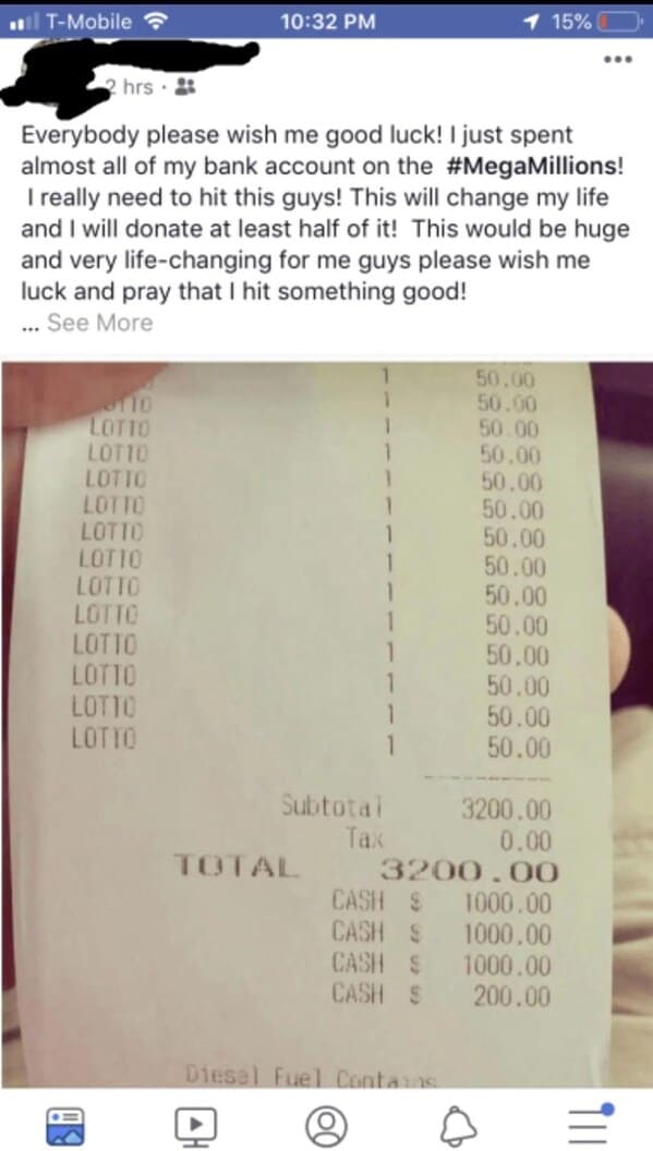 crazy FB posts - mega millions meme - TMobile 2 hrs Lotto Lotto Lotto Lotto Lotto Lotto Lotto Lotto Lotto Lotto Lotto Lotto Bd Everybody please wish me good luck! I just spent almost all of my bank account on the ! I really need to hit this guys! This wil