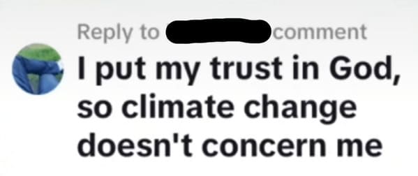 crazy FB posts - graphics - to comment I put my trust in God, so climate change doesn't concern me