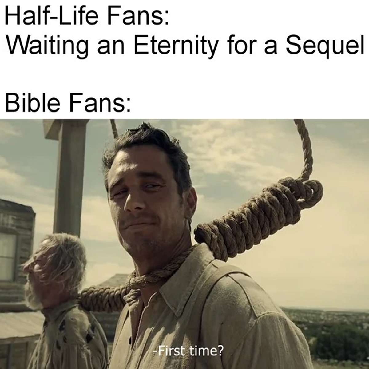 dank memes - photo caption - HalfLife Fans Waiting an Eternity for a Sequel Bible Fans First time?