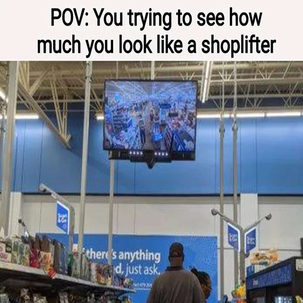 dank memes - sport venue - Pov You trying to see how much you look a shoplifter there's anything d, just ask. 1934