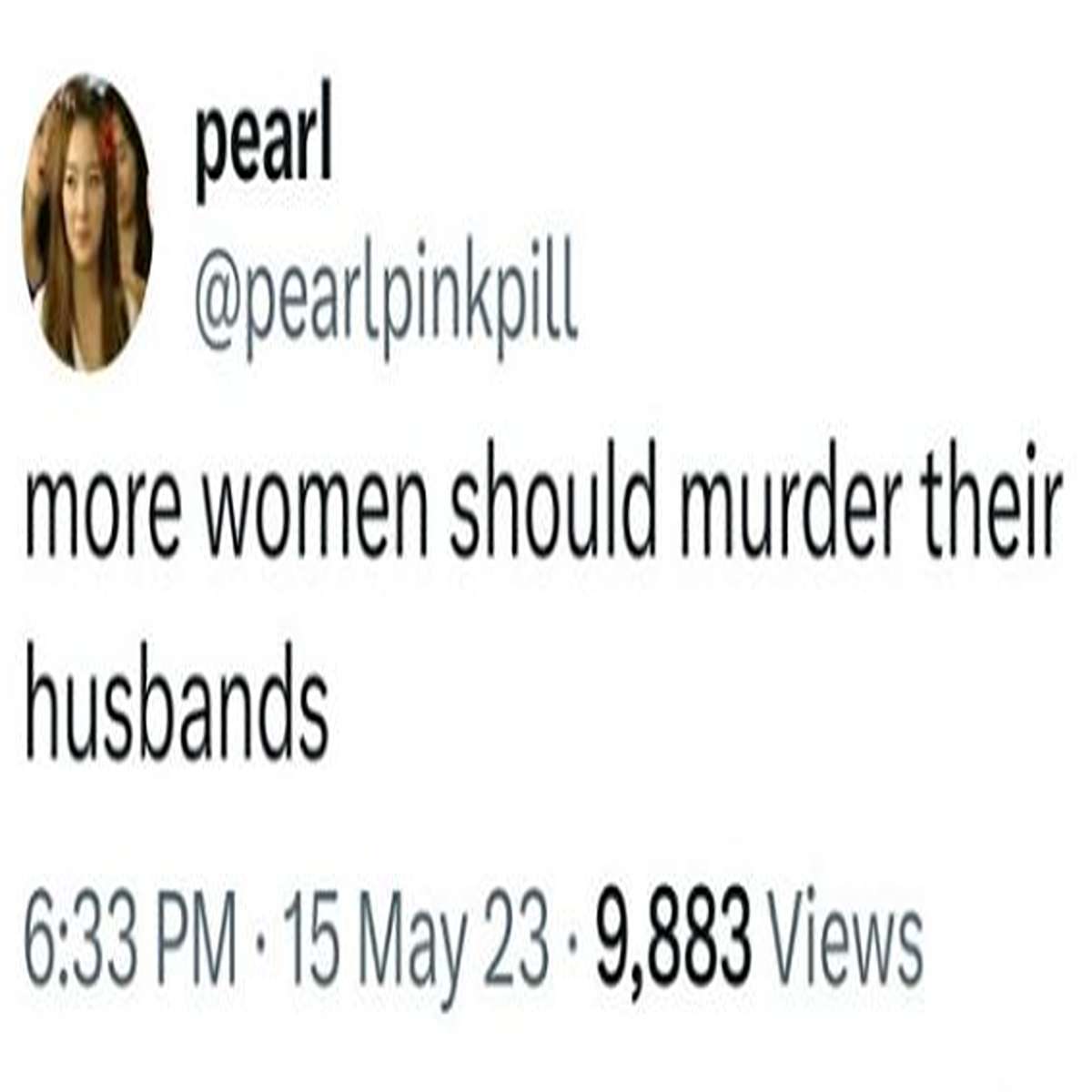 delusional people - clothing - pearl more women should murder their husbands 15 May 239,883 Views