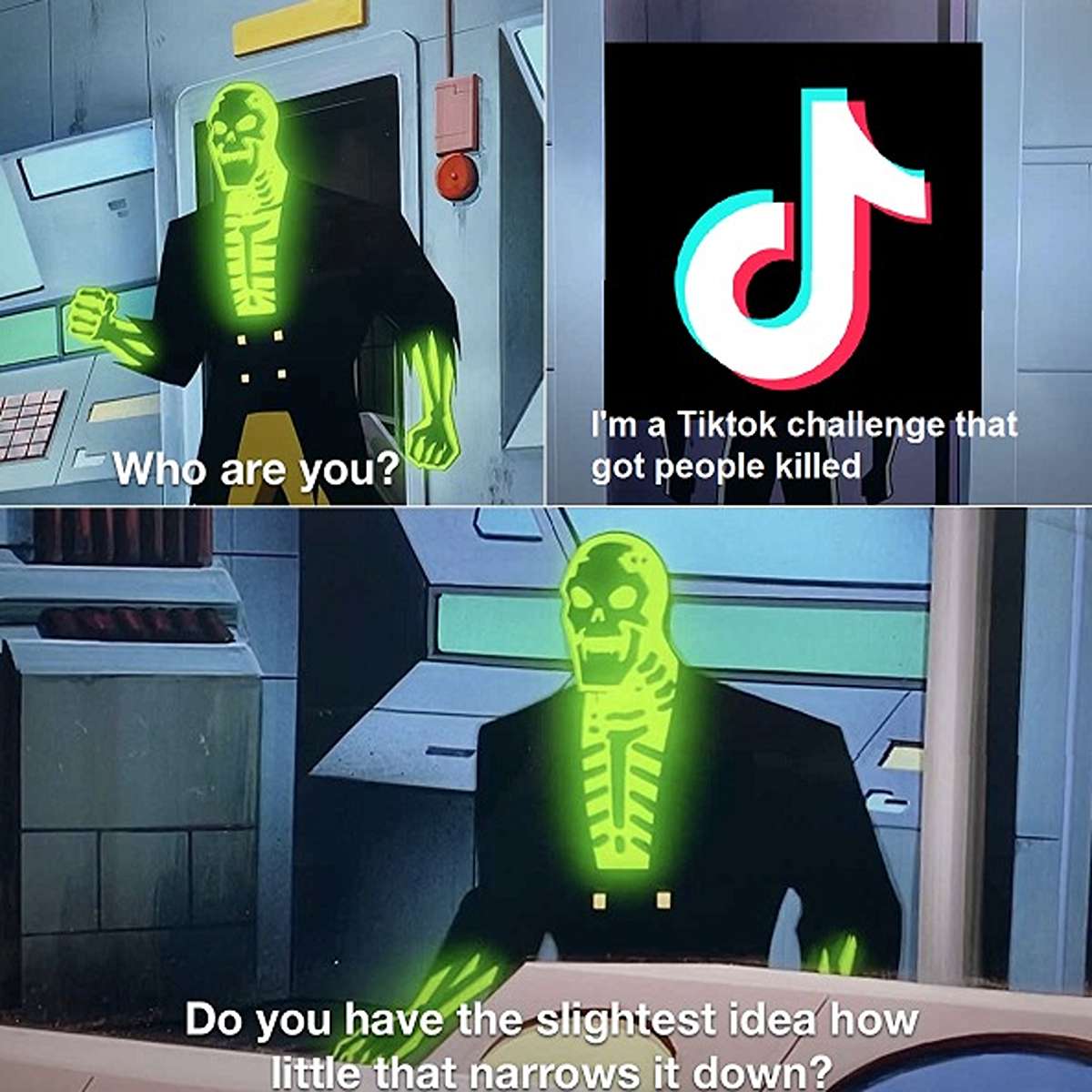 fresh memes - display device - Tw 2010409 Who are you? d I'm a Tiktok challenge that got people killed Do you have the slightest idea how little that narrows it down? 201