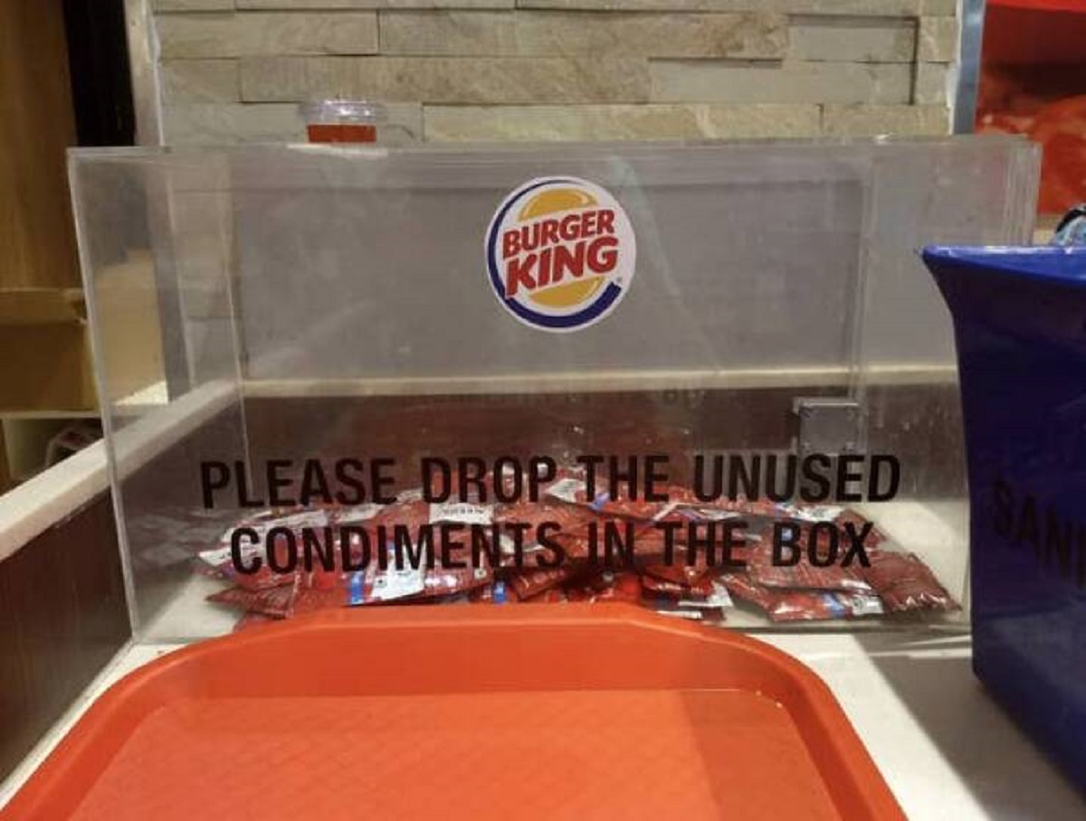 In India, Burger King has a spot for unused condiment pouches so you don't waste them.