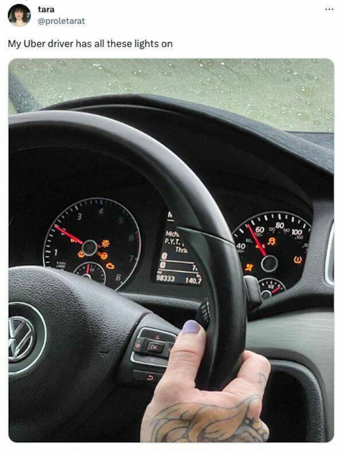 funny tweets - steering wheel - tara My Uber driver has all these lights on 11 7 Mich P.Y.T. Thr 98333 140.7 40 tr 80 60 29 300 A 100