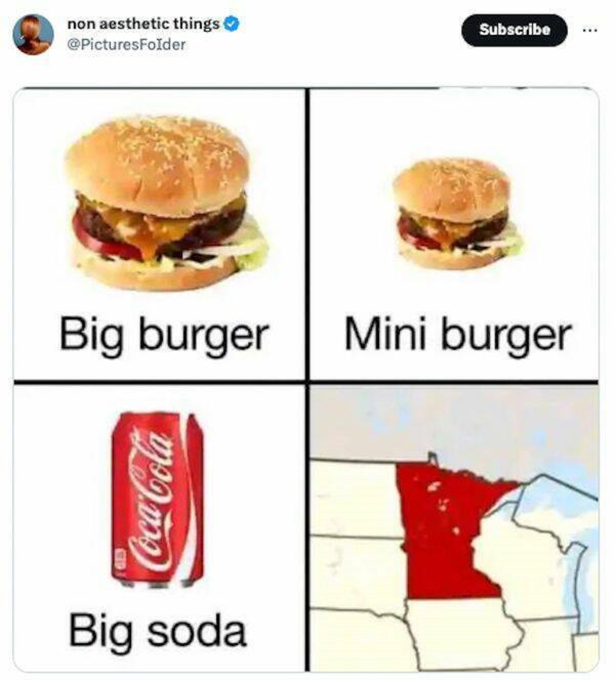 funny tweets - big burger mini burger big soda - non aesthetic things Big burger CocaCola Big soda Subscribe Mini burger A