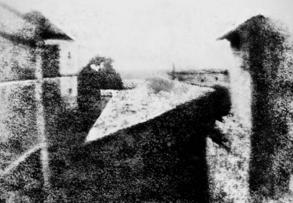 "The First Photograph Ever Taken, 1826"

"The oldest surviving photograph to exist. It was taken by pioneer photographer, Joseph Nicéphore Niépce. The scene depicts a view from a window in Nicéphore Niépce’s estate known as Le Gras in Saint-Loup-de-Varennes, Bourgogne, France in 1826 or 1827."