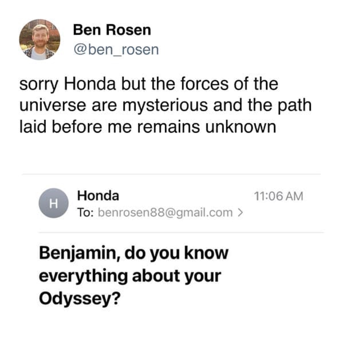 dnd memes - Ben Rosen sorry Honda but the forces of the universe are mysterious and the path laid before me remains unknown H Honda To benrosen88.com> Benjamin, do you know everything about your Odyssey?