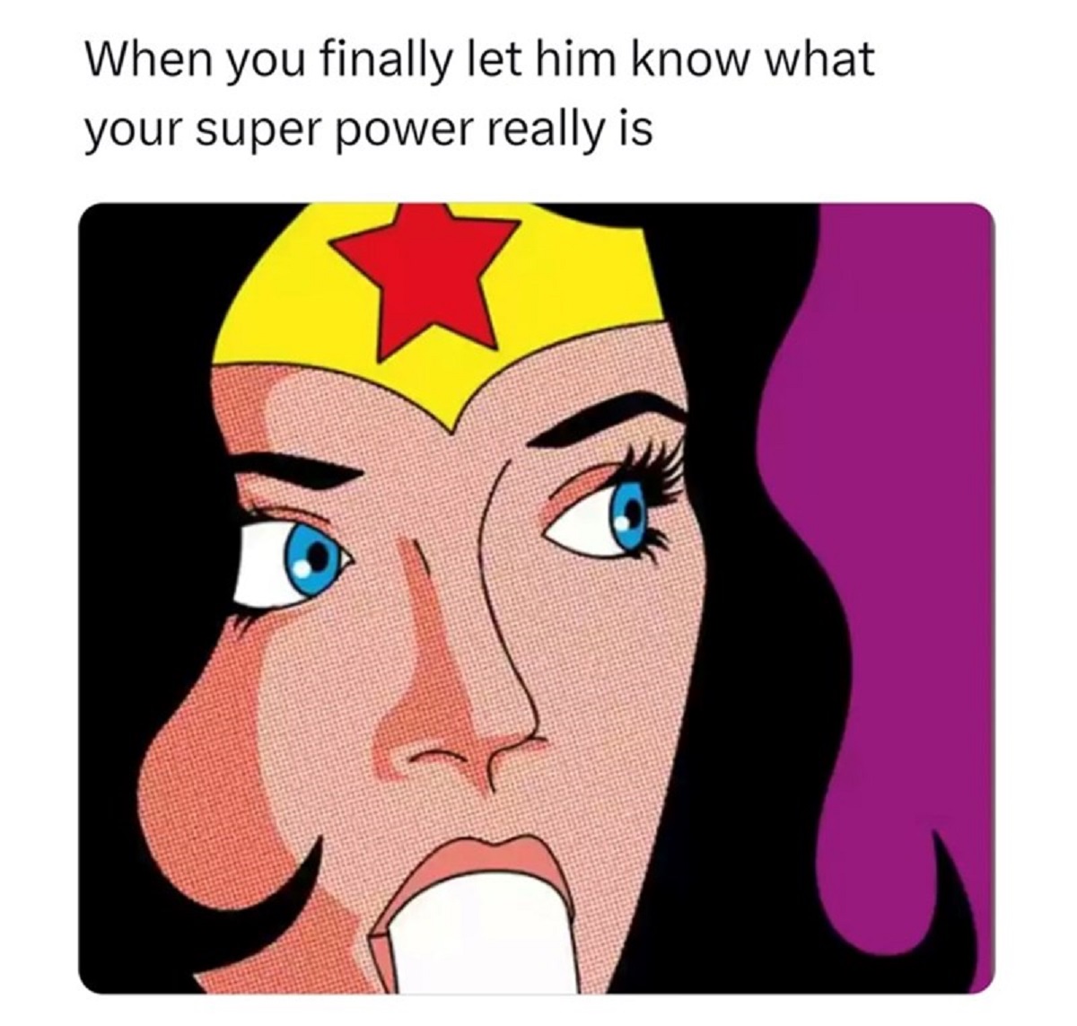 spicy memes -  cartoon - When you finally let him know what your super power really is