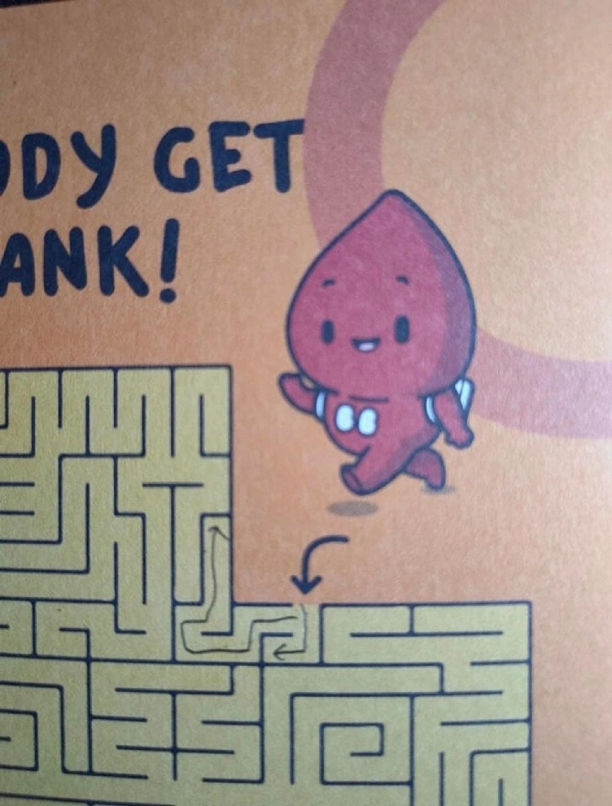 “The maze they gave after donating blood has no escape.”