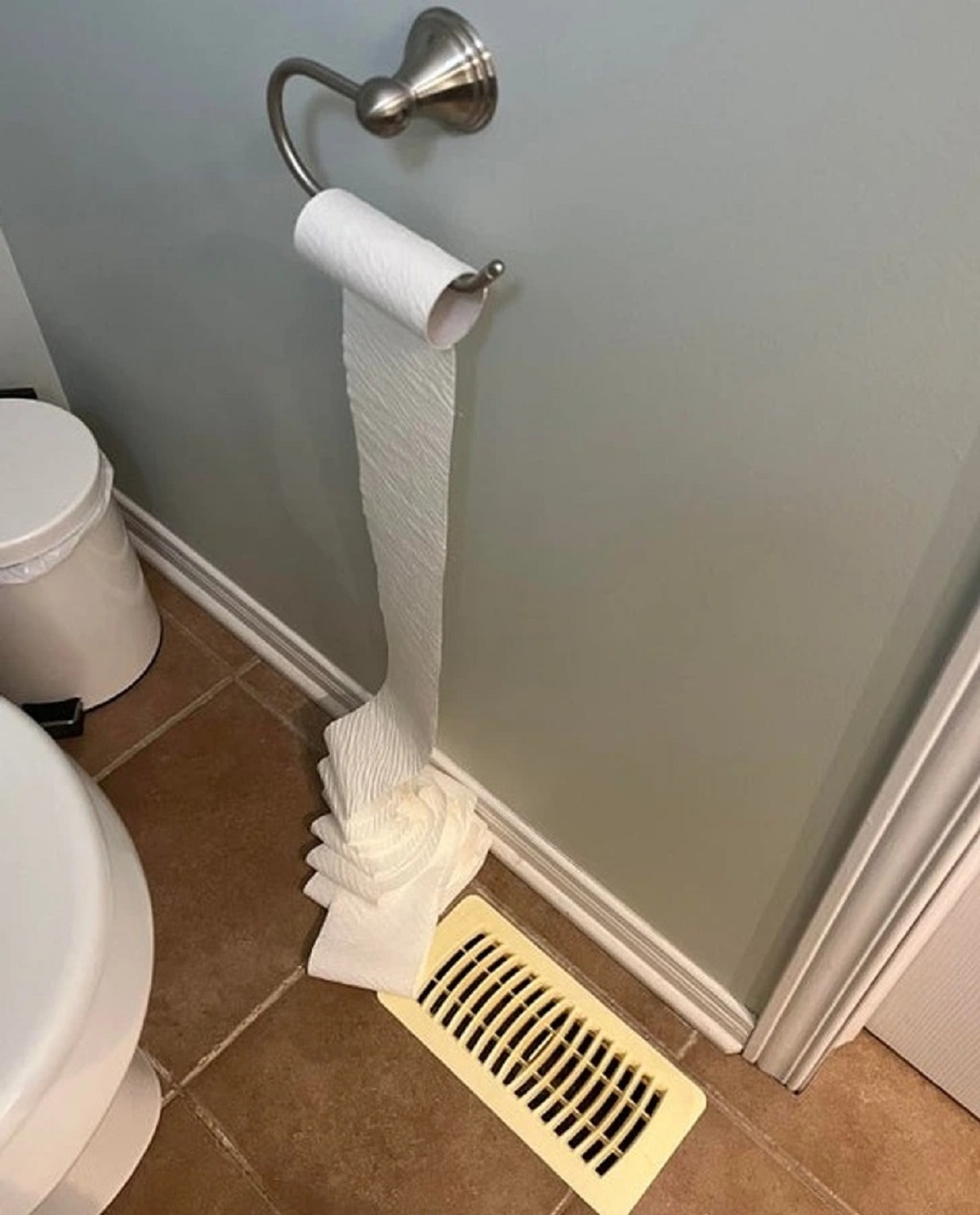 “The vent in my bathroom unrolls my toilet paper.”