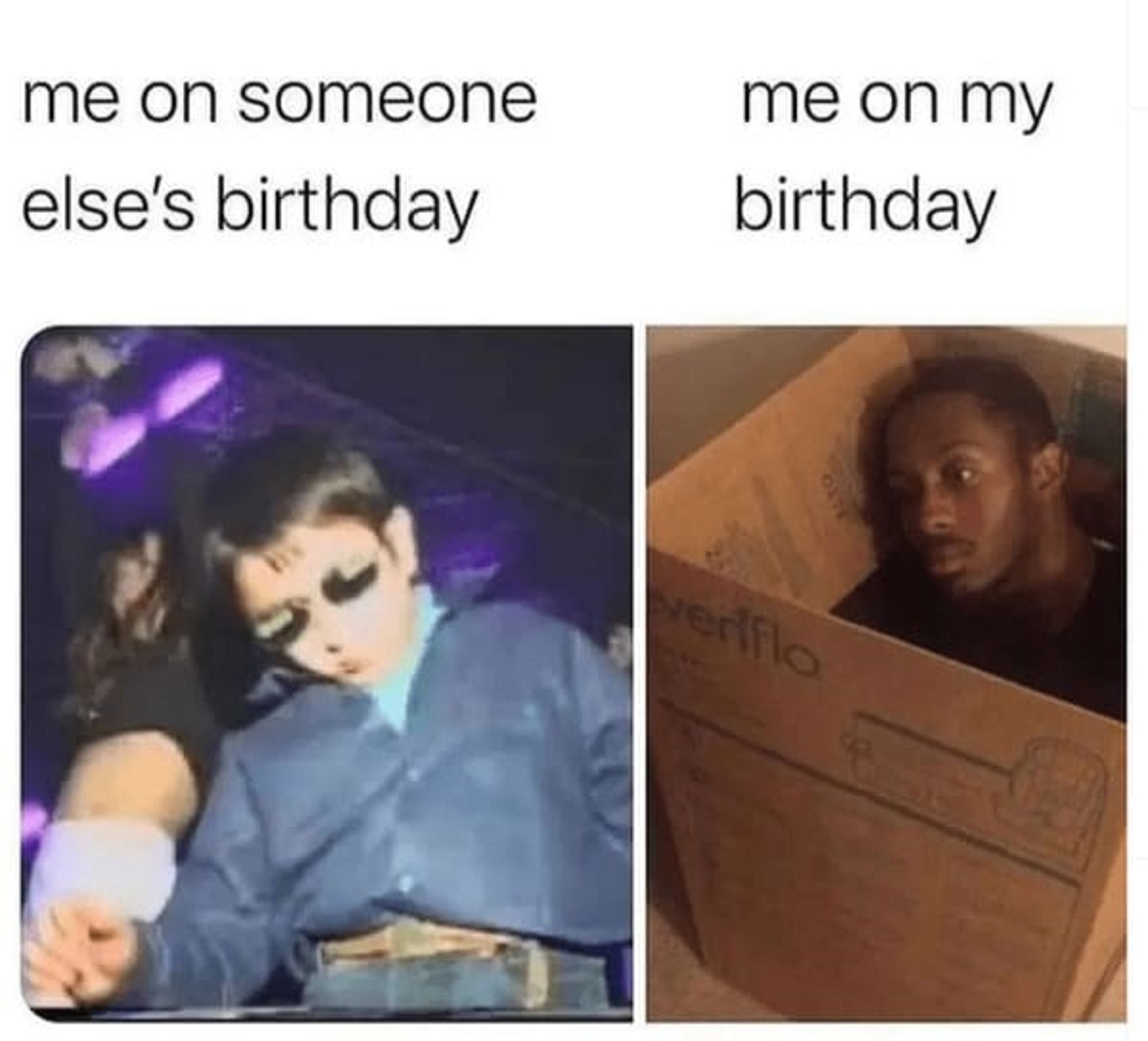 introvert memes - me on someone else's birthday me on my birthday verifla