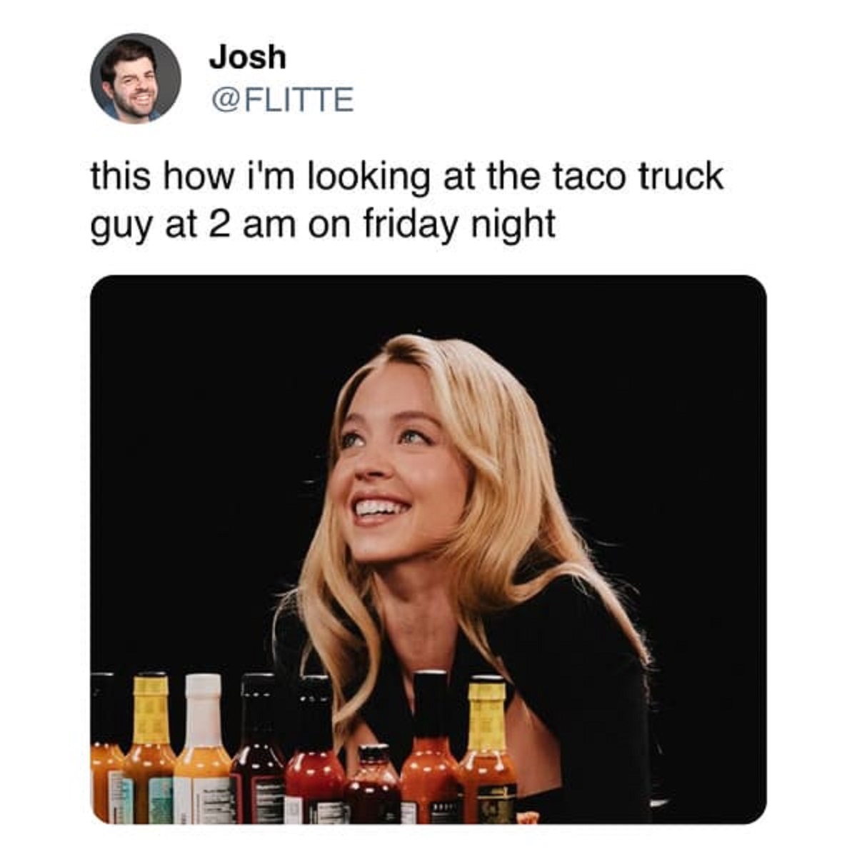 communication - Josh this how i'm looking at the taco truck guy at 2 am on friday night