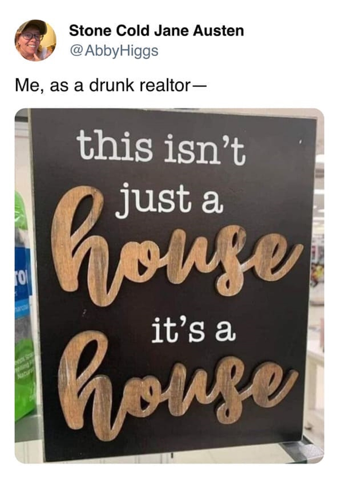 funny memes twitter random memes - Stone Cold Jane Austen Me, as a drunk realtor fol this isn't house house it's a