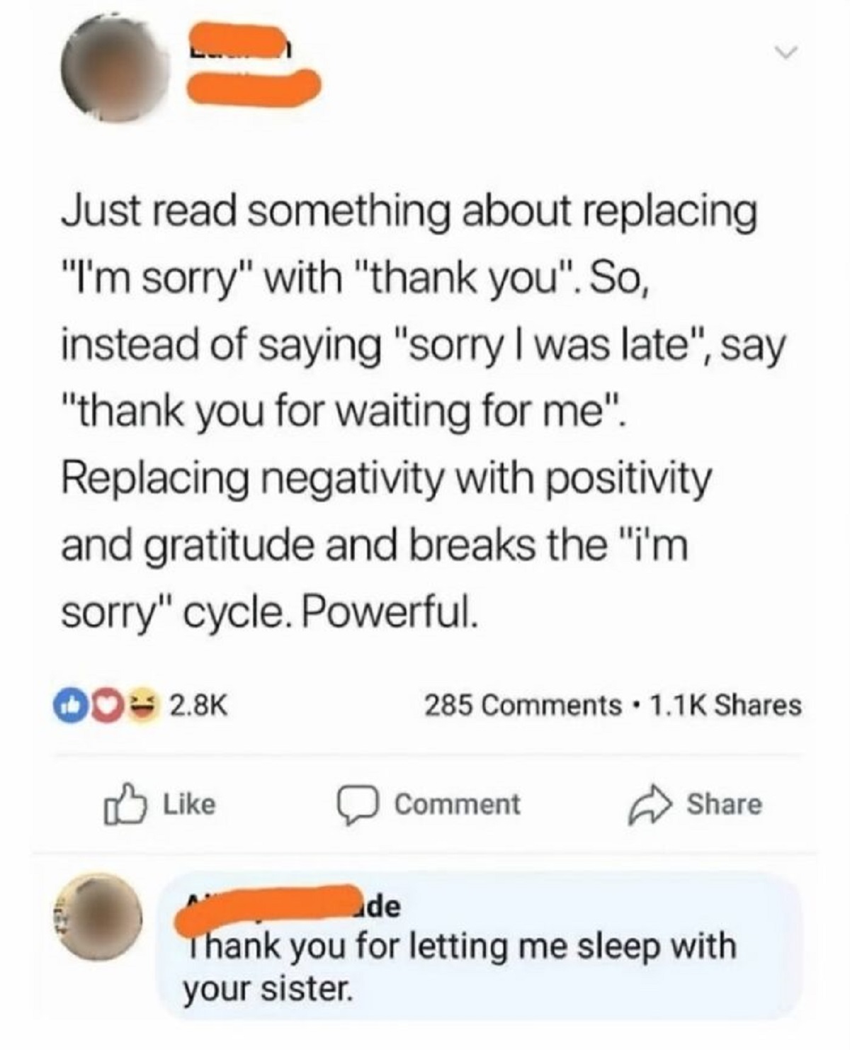 replace sorry with thank you meme - Just read something about replacing "I'm sorry" with "thank you". So, instead of saying "sorry I was late", say "thank you for waiting for me". Replacing negativity with positivity and gratitude and breaks the "i'm sorr