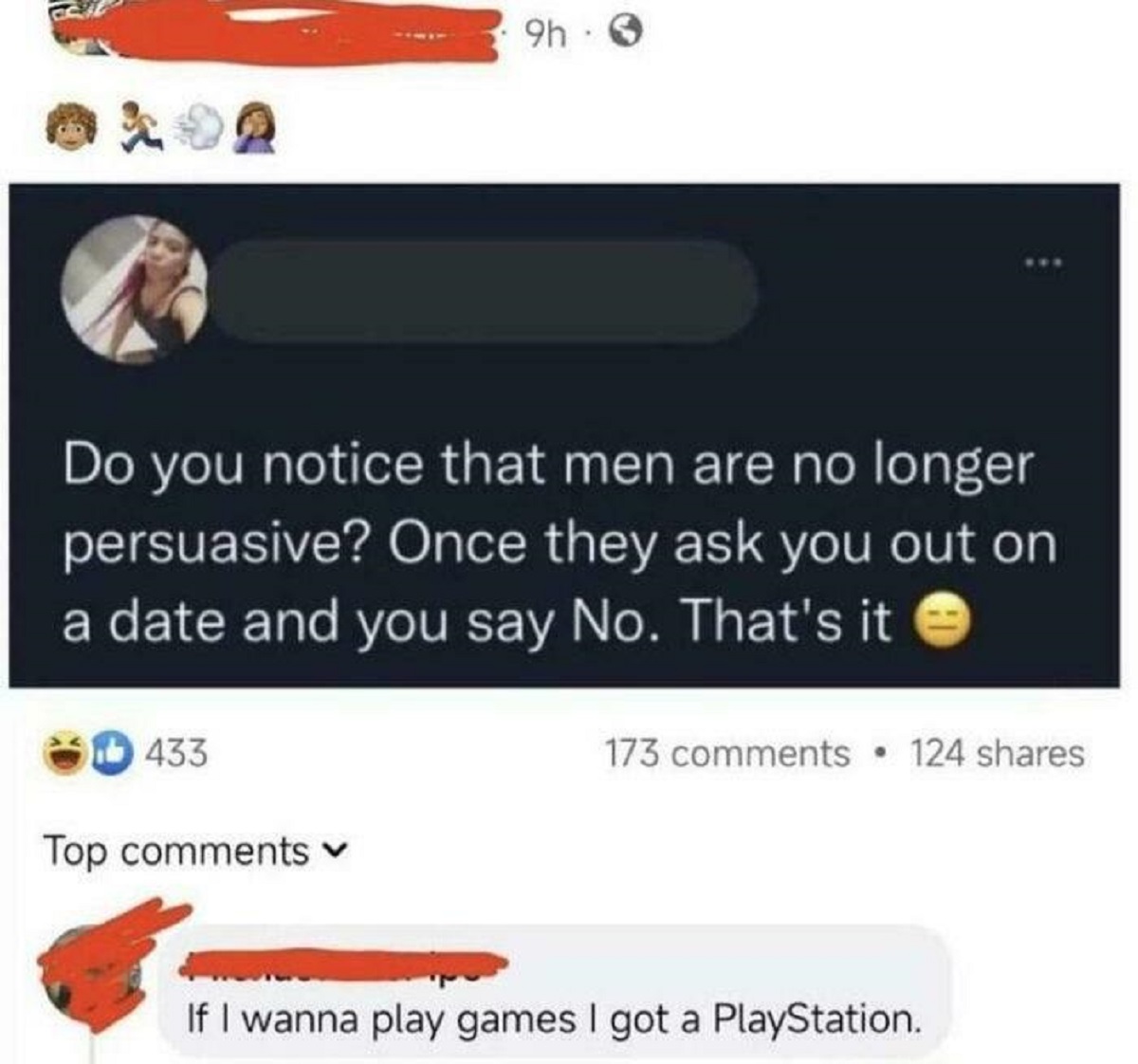 ispaces - Do you notice that men are no longer persuasive? Once they ask you out on a date and you say No. That's it 433 9h 3 Top 173 124 If I wanna play games I got a PlayStation.