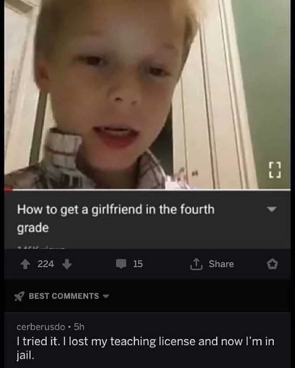 photo caption - How to get a girlfriend in the fourth grade 224 Best 15 1 {}} cerberusdo. 5h I tried it. I lost my teaching license and now I'm in jail.