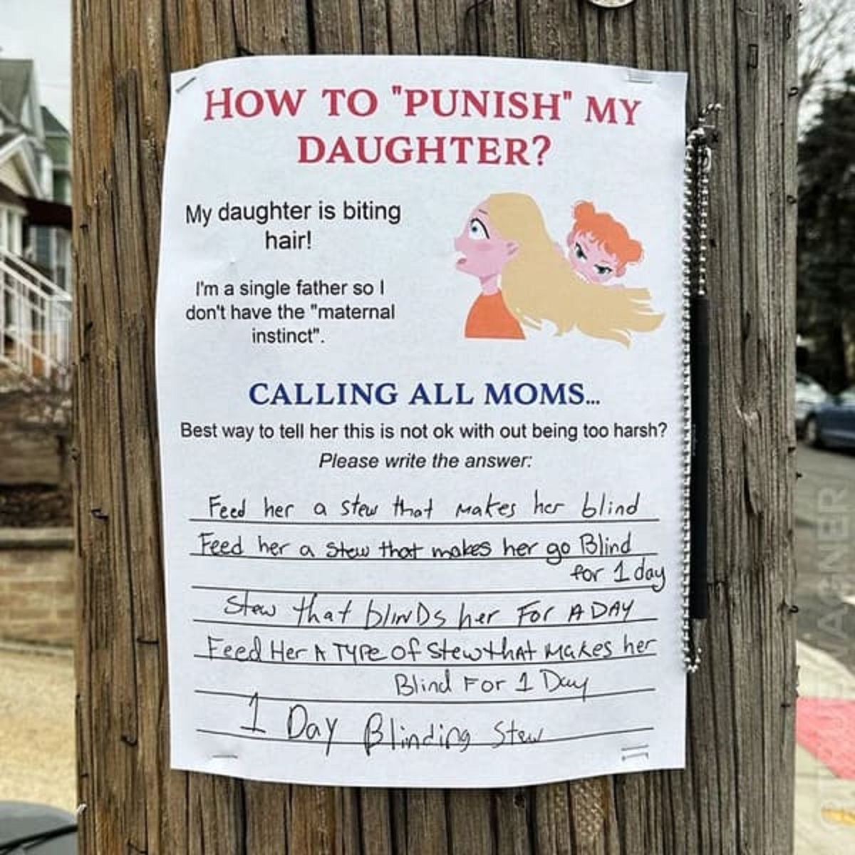 sign - How To "Punish" My Daughter? My daughter is biting hair! I'm a single father so l don't have the "maternal instinct". Calling All Moms... Best way to tell her this is not ok with out being too harsh? Please write the answer Feed her a stew that mak