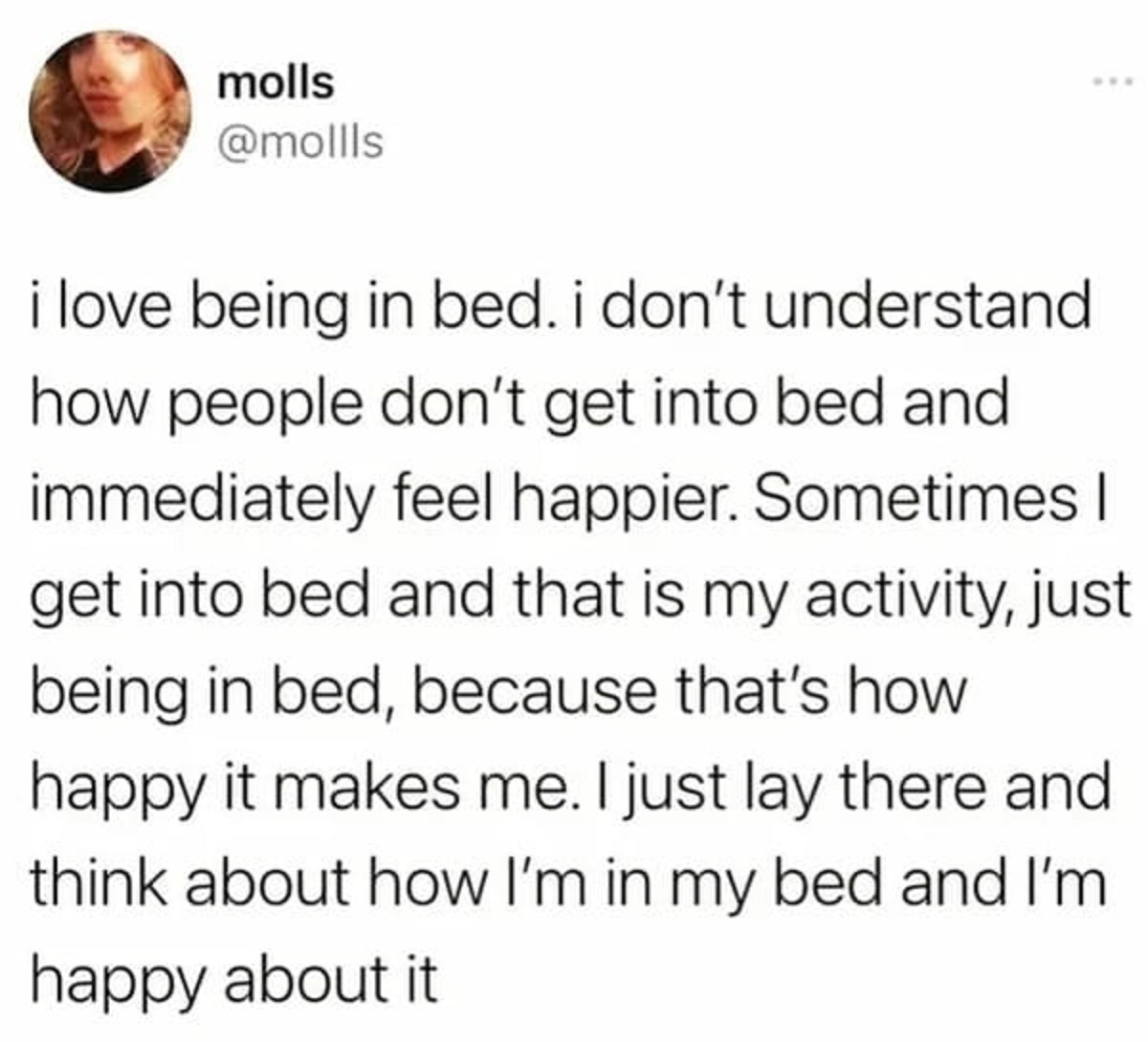 paper - molls i love being in bed. i don't understand how people don't get into bed and immediately feel happier. Sometimes I get into bed and that is my activity, just being in bed, because that's how happy it makes me. I just lay there and think about h