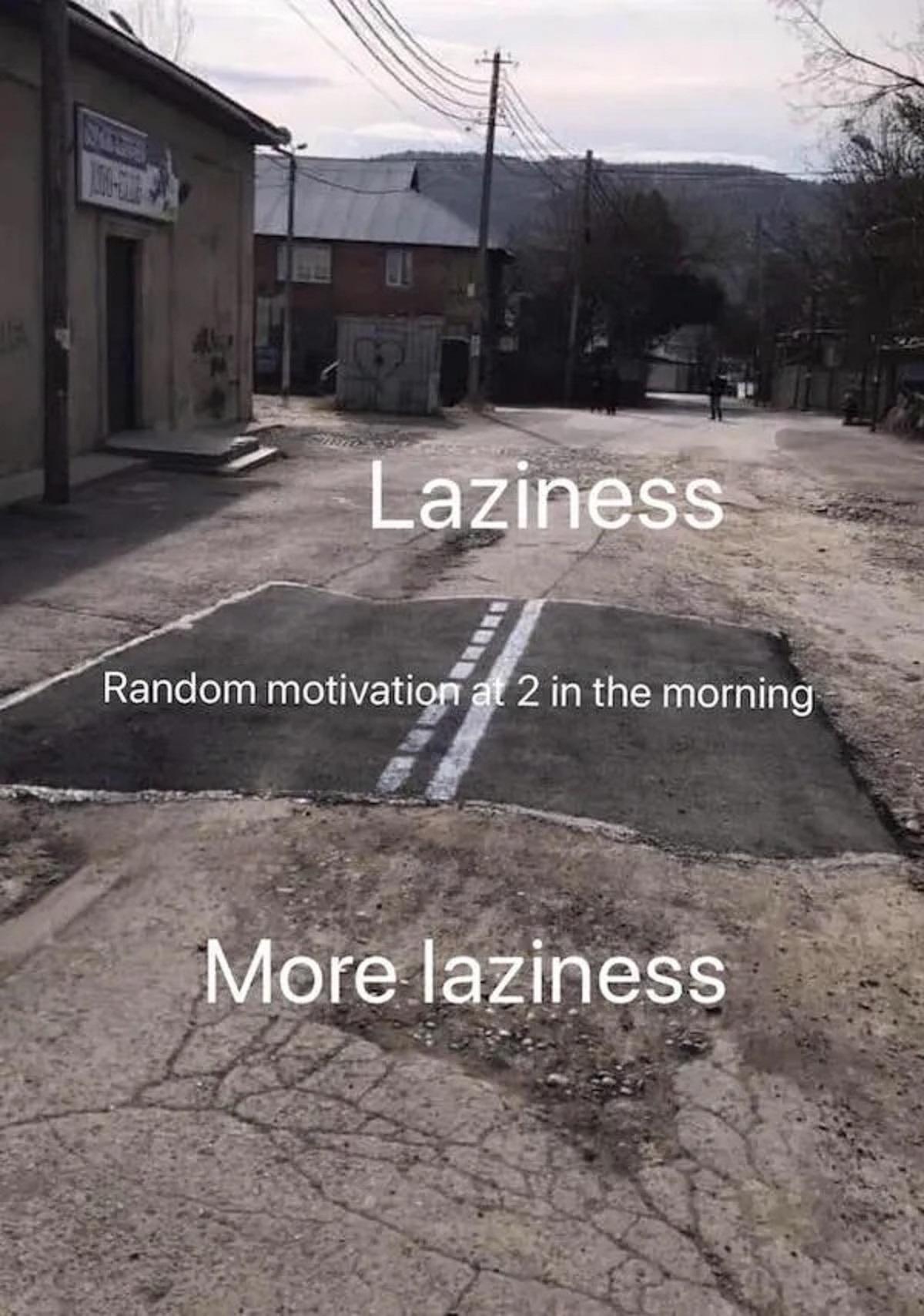 2am motivation meme - 10060 Laziness Random motivation at 2 in the morning More laziness